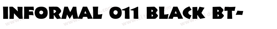 Informal 011 Black BT字体转换